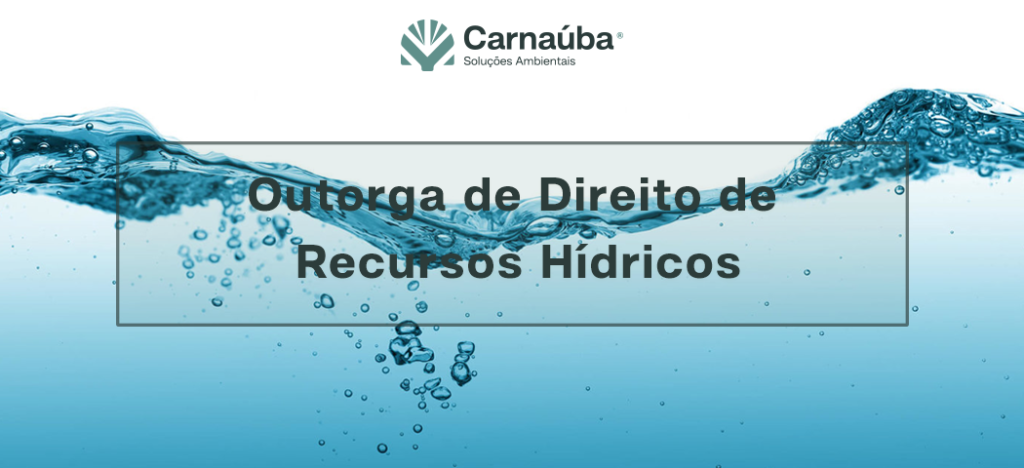 outorga de direito de recursos hídricos